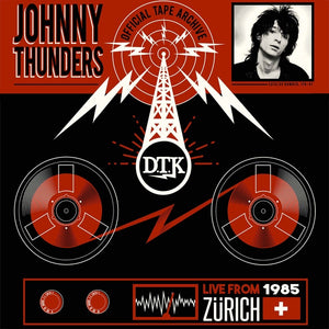 Johnny Thunders - Live From Zurich ‘85