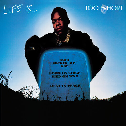 Too Short - Life Is... Too $hort LP