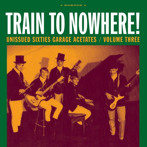 V/A - Train To Nowhere: 未発表の 60 年代ガレージ アセテート Vol. 3