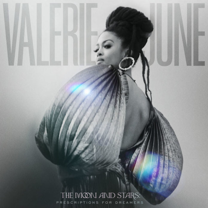 Valerie June - The Moon And Stars. Prescriptions For Dreamers