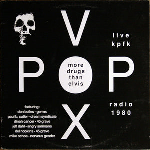 Vox Pop - More Drugs Than Elvis (Live KPFK Radio 1980)