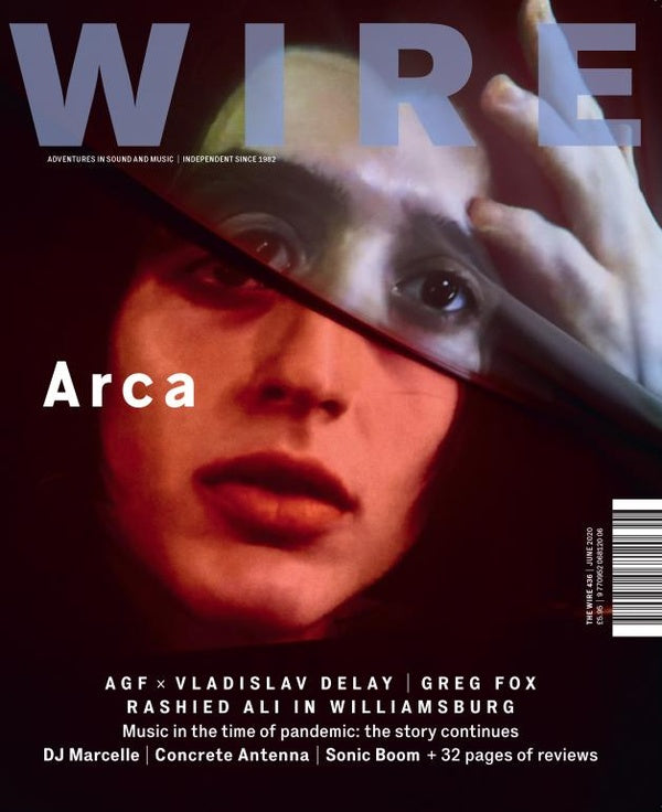 Wire Magazine #436 June 2020 w/ Arca, Rashied Ali