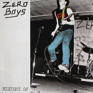 Zero Boys - History Of